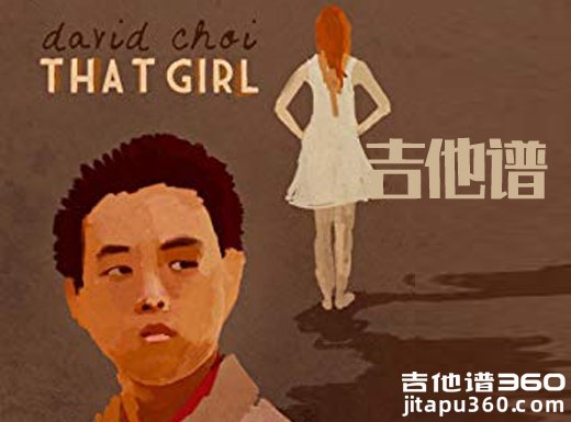 <b>《that girl》吉他谱 Olly Murs that girl吉他弹唱谱</b>