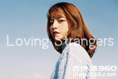 Loving Strangers吉他谱 Tiger 吉他弹唱谱